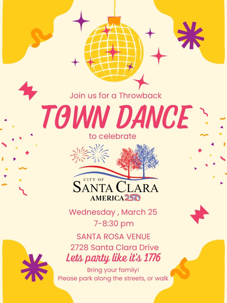 Flyer for the Santa Clara America250 Throwback Town Dance on Wednesday, March 25, 2026, from 7:00 to 8:30 PM at Santa Rosa, 2728 Santa Clara Drive, inviting the community to enjoy an evening of dancing and music.